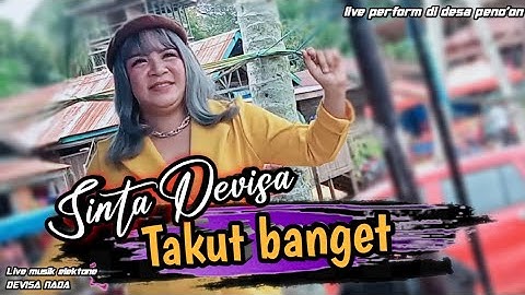 SINTA DEVISA - TAKUT BANGET ( COVER LIVE MUSIK ELECTONE DEVISA NADA) DI DESA PENO