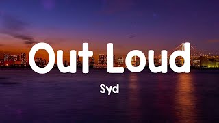 Out Loud - Syd (Lyrics)