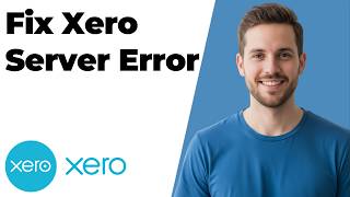 Fix Xero Server Error (2026 Easy Guide)