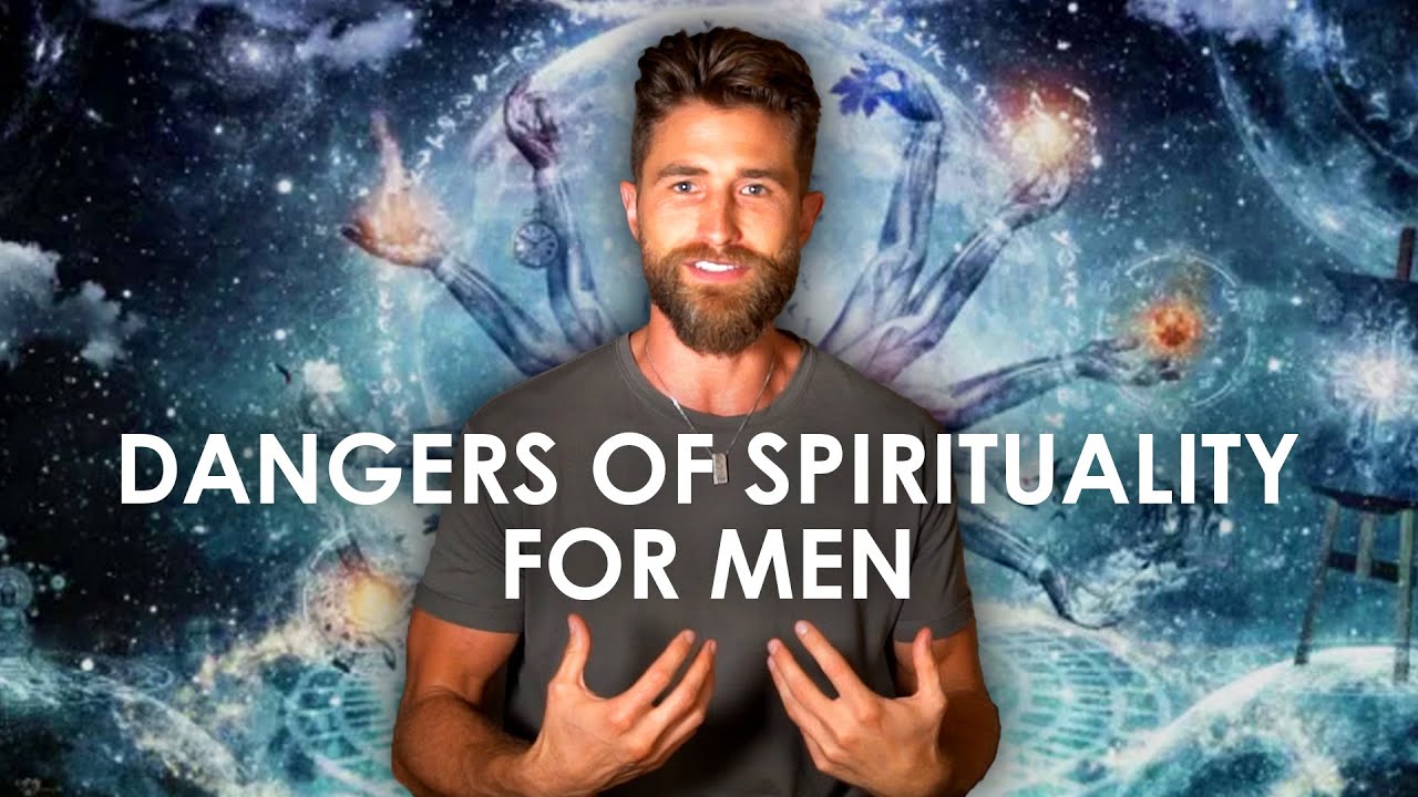 Spirituality is Dangerous for Men... Here's What They Don't Tell You