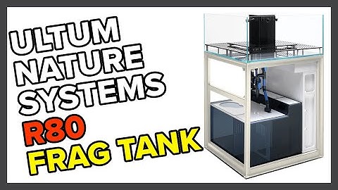 Ep. 19 - The Ultimate Reef Frag System Walkthrough (Ultum Nature Systems R80)