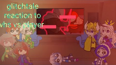 Glitchtale reaction to vhs sans vs player
