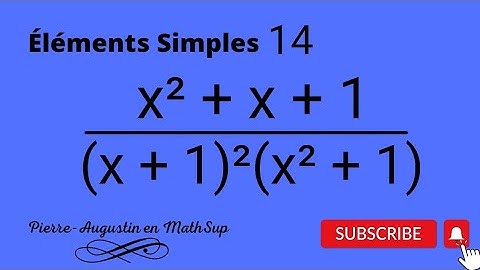 Décomposition en éléments simples | VIDEO 2.0 REFAITE EN DESCRIPTION