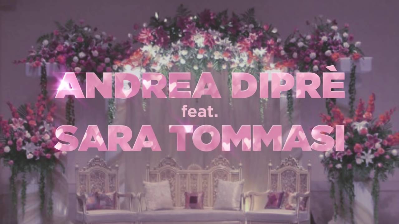 Andrea Dipre Feat Sara Tommasi