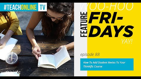 How To Add Student Reviews To Your Thinkific Course