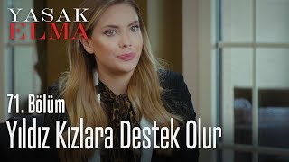 Yıldız kızlara destek oluyor! - Yasak Elma 71. Bölüm