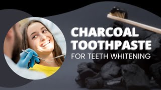 Charcoal Toothpaste For Teeth Whitening
