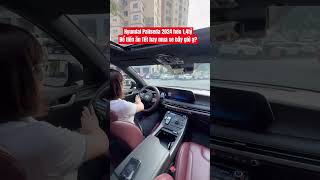 Hyundai Paliseda 2024 hơn 1,4tỷ. Để tiền ăn Tết hay mua xe bây giờ ạ? #trending #Palisade #Hyundai