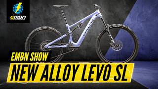 New Alloy Specialized Levo SL | EMBN Show 323 by Electric Mountain Bike Network 21,241 views 1 month ago 13 minutes, 15 seconds