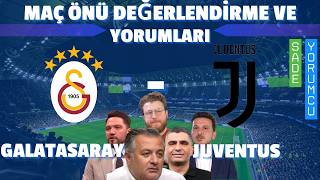 Galatasaray - Juventus Maç Önü Değerlendi̇rme Ve Yorumlari