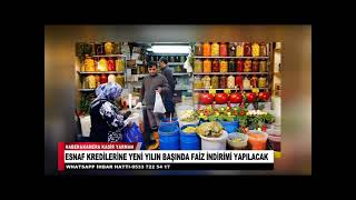 Esnaf Kredi̇leri̇ne Yeni̇ Yilin Başinda Fai̇z İndi̇ri̇mi̇ Yapilacak