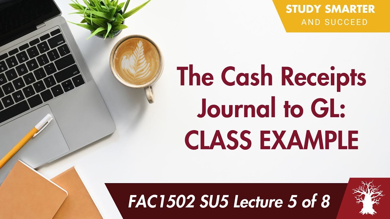 fac1502-lu5a-lecture-5-of-8-cash-receipts-journal-crj-to-general