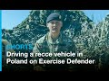 Driving a recce vehicle in Poland on Exercise Defender | Voices of the Armed Forces