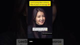 Famous 💔Lee SI young files a divorce 💔#kdrama #cdrama #subscribe #shorts #shortvideo #like #trending #bts Wealth
