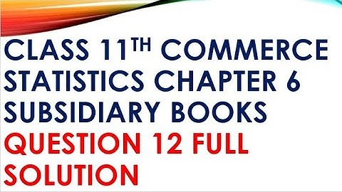 class 11th commerce accounts chapter 6 subsidiary books question 12 full solutionEnglish medium gseb