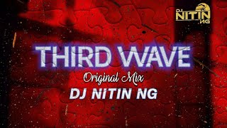 Third Wave (Original Mix) (Dj Nitin NG) || Video||