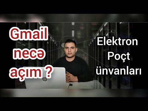 Gmail açmaq ? Gmail niyə daha üstündür ? Gmail necə aça bilərəm ? hesab açmağın izahı