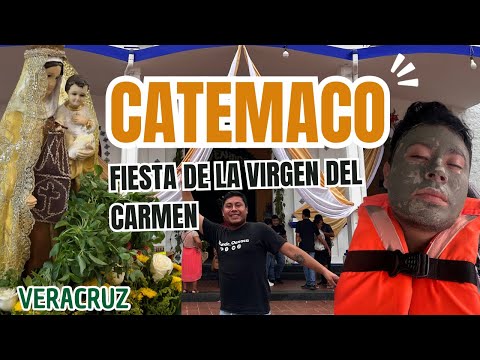 Fiesta de la Virgen del Carmen en Catemaco Veracruz | Actividades en Catemaco virgen del carmen catemaco 2025