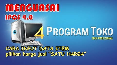TUTORIAL MENGINPUT DATA ITEM di IPOS 4.0 dengan pilihan harga jual SATU HARGA