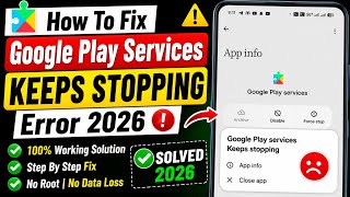 How To Fix Google Play Services Keeps Stopping Error 2026 | Google Play Services Keeps Stopping.