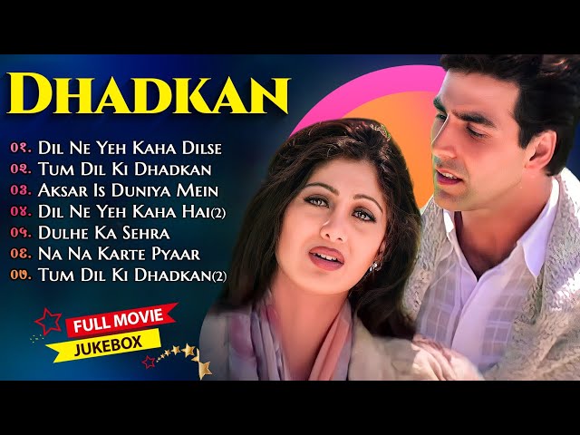 Dhadkan Movie All Songs||Akshay Kumaru0026 Shilpa Shetty u0026 Sunil Shettyl| Evergreen .. class=
