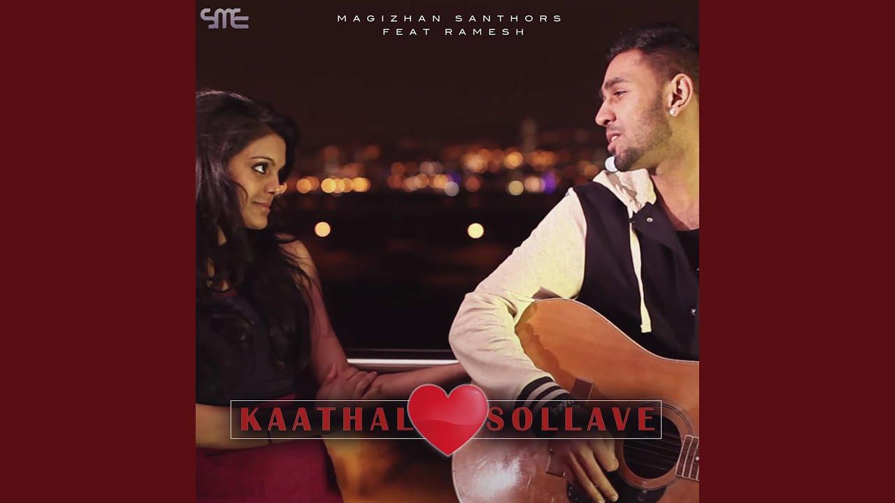 Kaathal Sollave feat Ramesh