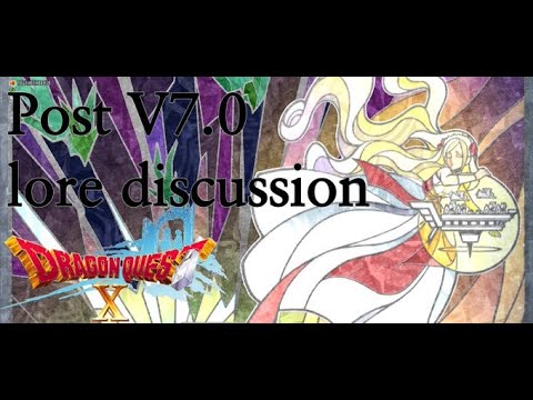 Dragon Quest X Post V7.0 Lore discussion - YouTube