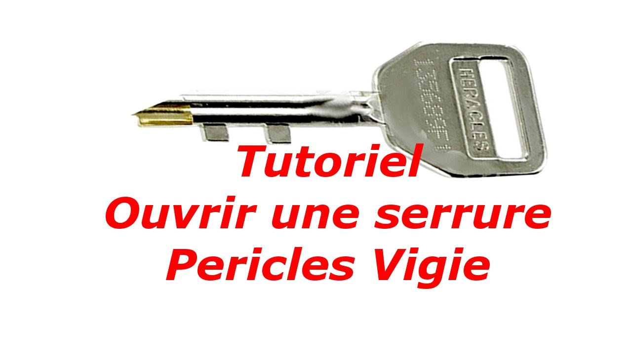 Tutoriel comment ouvrir une serrure pericles trident? cylindre heracles picard