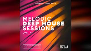 Melodic Deep House Sessions Vol. 2 (inspired by Ben Böhmer & Anjunadeep)