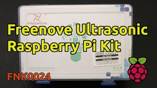 Freenove Ultrasonic Raspberry Pi Starter Kit Unboxing (FNK0024)