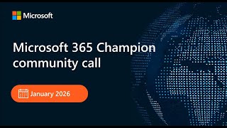 Совещание сообщества Microsoft 365 Champion | Январь 2026 г. screenshot 4