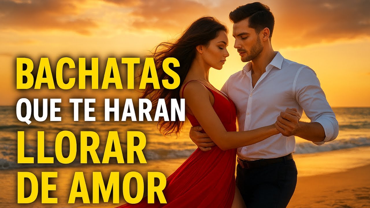 ⚠️ ESTA BACHATA TE ROMPERÁ EL CORAZÓN… SI ERES SENSIBLE 💔