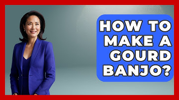 How To Make A Gourd Banjo? - Country Music Chronicles