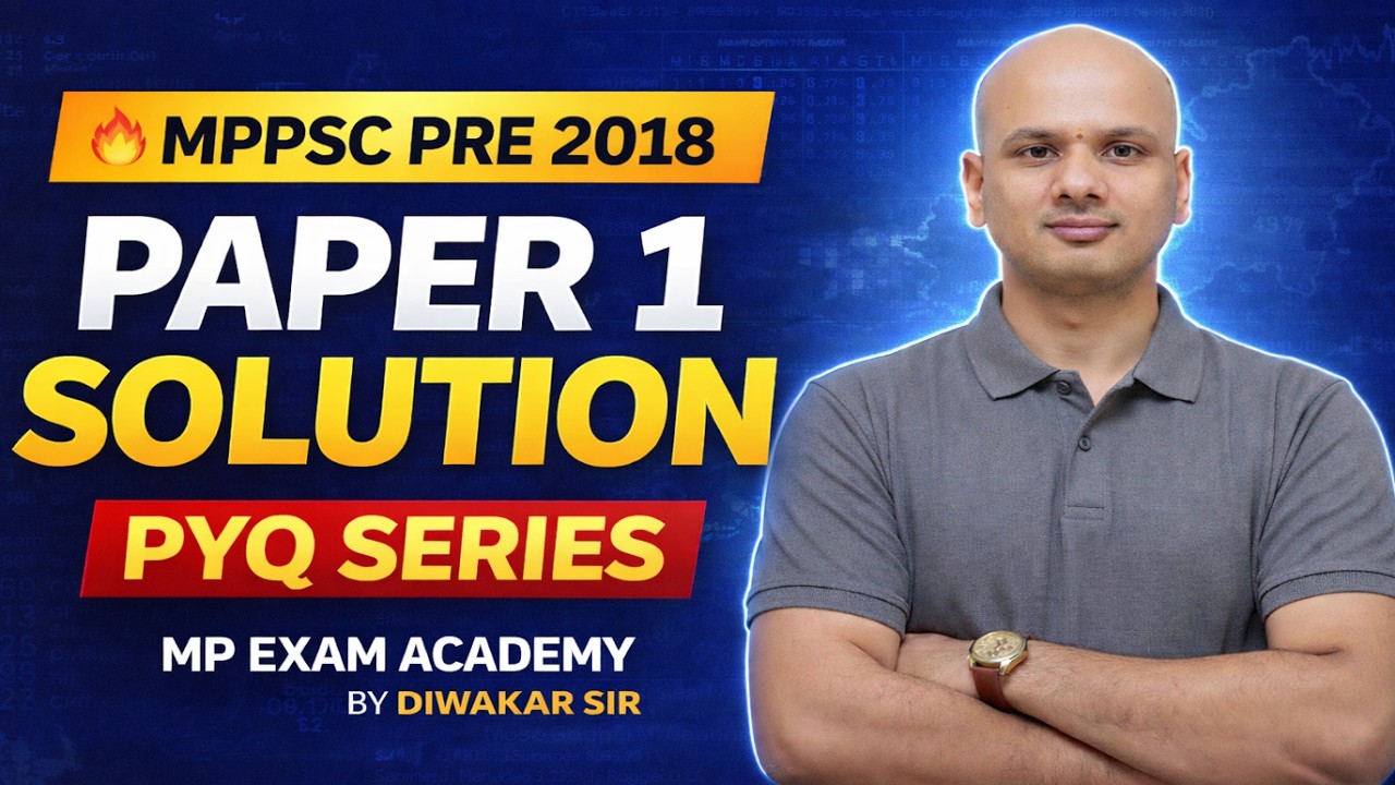 MPPSC PRE 2018 GS |Complete Solution | PYQ Series by Diwakar Sir