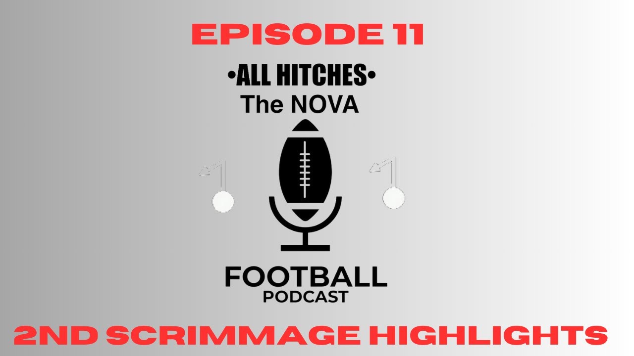 Newest Pod Out Now. Final Scrimmages Highlights.
