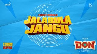 Don - Jalabula Jangu Promo | Sivakarthikeyan | Anirudh Ravichander | Cibi Chakaravarthi