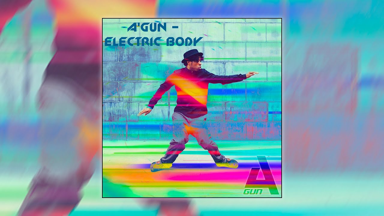 A'Gun Electric Body [ Electro Freestyle Music ] YouTube