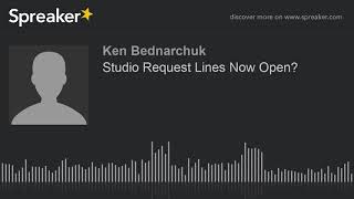 Studio Request Lines Now Open (part 3 of 3)