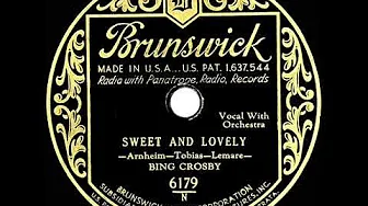 1931 Bing Crosby - Sweet And Lovely 1931 Bing Crosby - Sweet And Lovely