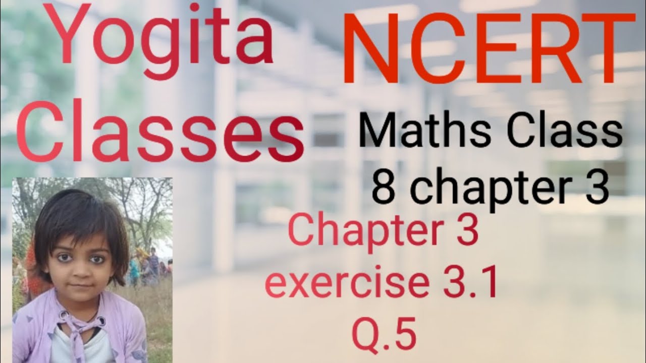 NCERT solutions class 8 chapter 3 exercise 3.1 question 5 - YouTube