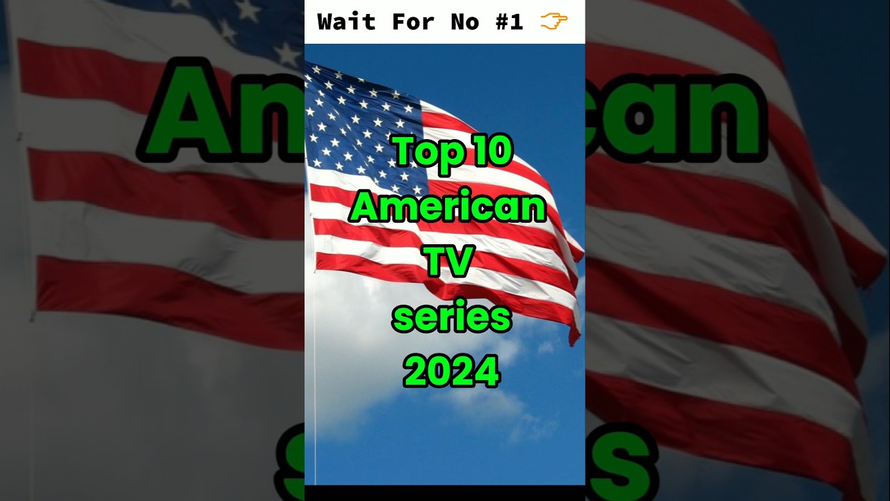 Top 10 American TV series 2024