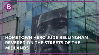 Hometown Hero Jude Bellingham Revered On The Streets Of The Midlands