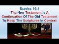 The New Testament Is A Continuation Of The Old Testament To Keep Scriptures In Context - Exo 16:1