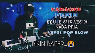 Karaoke PERIH-Elvy Sukaesih-Nada Pria-Versi Pop Slow-Style Keyboard Casio CTK/WK