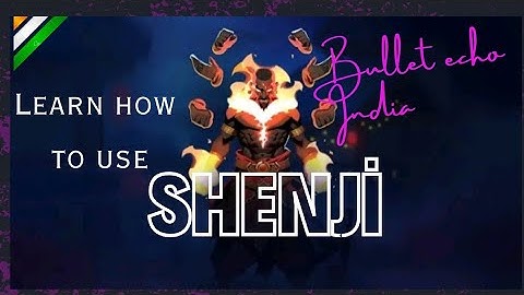 Bullet echo India ultimate shenji guide