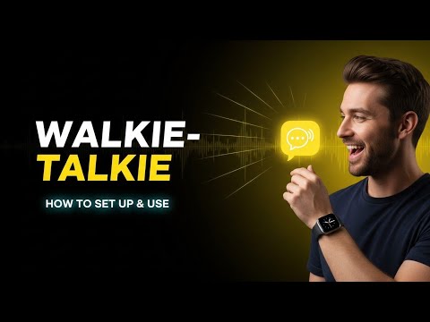 Apple Watch Walkie-Talkie: How to Set Up & Use (2025 Guide)
