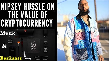 💎NIPSEY HUSSLE ON THE VALUE OF CRYPTOCURRENCY. #cryptonews