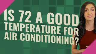 Is 72 a good temperature for air conditioning?