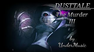 Dusttale - The Murder III