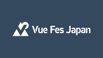 Vue Fes Japan 2018 Opening